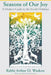 Seasons of Our Joy: A Modern Guide to the Jewish Holidays by Arthur O. Waskow