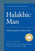 Halakhic Man by Joseph B. Soloveitchik