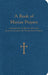 A Book of Marian Prayers: A Compilation of Marian Devotions from the Second to the Twenty-First Century by William G. Storey