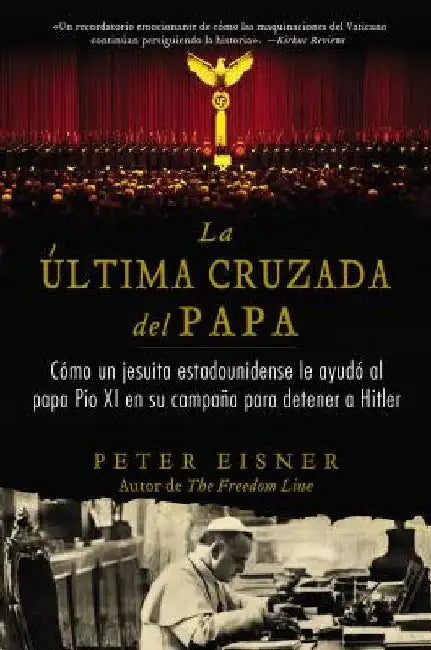 última cruzada del Papa (The Pope's Last Crusade - Spanish Edition) by Peter Eisner