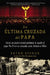 última cruzada del Papa (The Pope's Last Crusade - Spanish Edition) by Peter Eisner