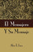 The Messenger and His Message by Alice E. Luce