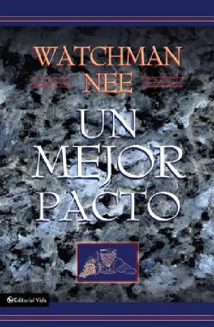 Un Mejor Pacto by Nee, Watchman