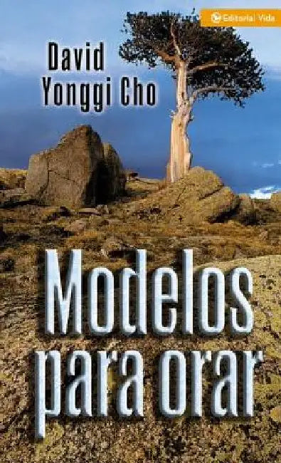 El Modelos Para Orar by Cho, David Yonggi