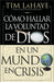 La C Mo Hallar La Voluntad de Dios = Finding the Will of God in a Crazy Mixed Up World = Finding the Will of God in a Crazy Mixed Up World = Finding t by Tim LaHaye