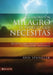 Un Cuando un milagro es todo lo que necesitas: Relatos para fortalecer tu fe y ofrecerte esperanza = When You Need a Miracle = When You Need a Miracle by Spangler, Ann