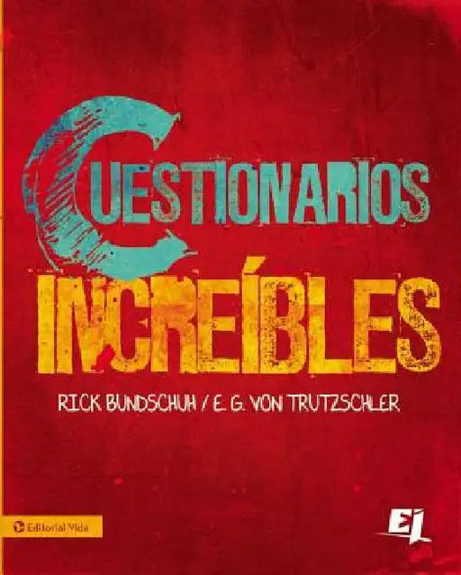 El Cuestionarios Increibles: Para el Ministerio Juvenil Sano by Youth Specialties