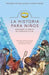 La Historia Para Ninos: Descubre la Biblia de Principio A Fin = The Story for Kids by Max Lucado