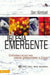 La Iglesia Emergente: Cristianismo Anejado Para Nuevas Generaciones en Cristo = The Emerging Church = The Emerging Church = The Emerging Church by Kimball, Dan