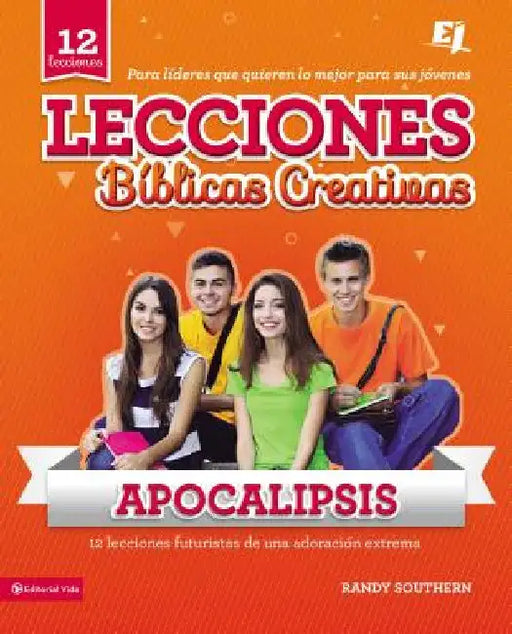 El Lecciones b��blicas creativas: Apocalipsis by Southern, Randy