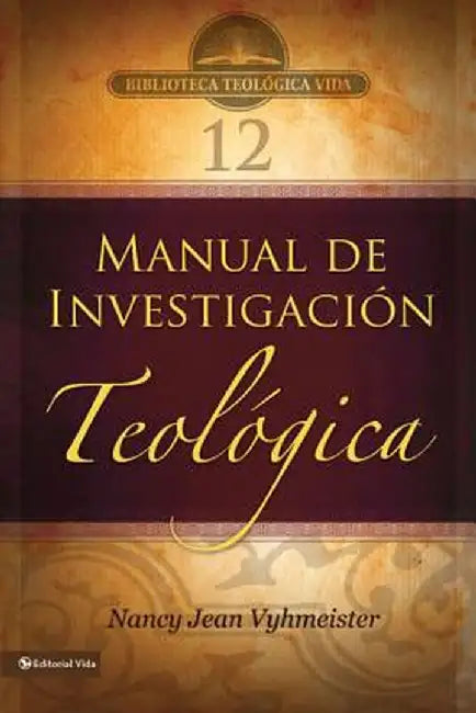 Btv # 12: Manual de Investigacion Teologica by Nancy Jean Vyhmeister