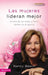 Las mujeres lideran mejor: El arte de ser mujer y l��der dentro de la iglesia = Gifted to Lead = Gifted to Lead by Beach, Nancy