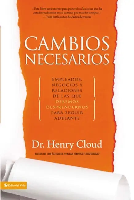 La Cambios necesarios: Empleados, negocios y relaciones de los que debemos desprendernos para seguir adelante by Cloud, Henry