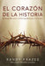 El Corazón de la Historia: El Diseño Magistral de Dios Para Restaurar a Su Pueblo = Heart of the Story by Frazee, Randy