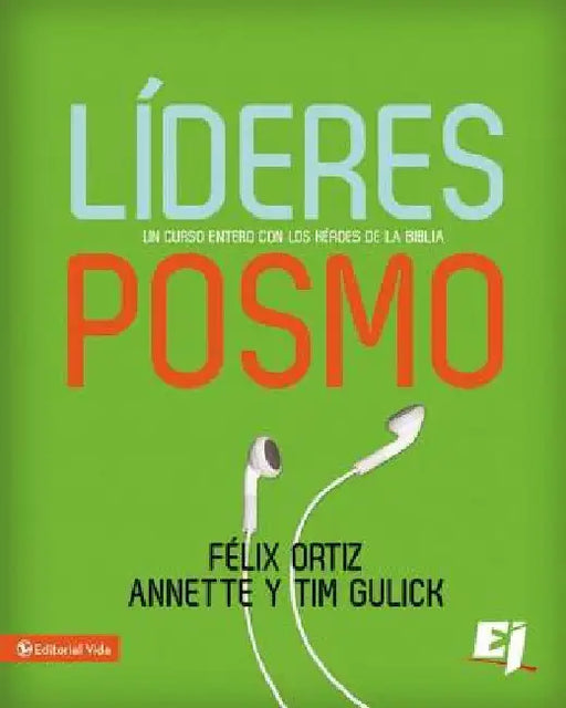 La L��deres Posmo: Un a��o entero con los h��roes de la Biblia by Ortiz, Felix