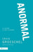 La Anormal: Lo 'normal' no est�� funcionando by Groeschel, Craig