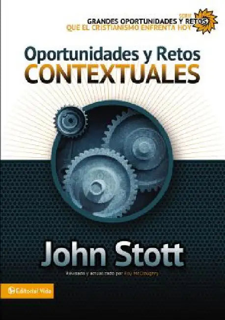 El Oportunidades y retos contextuales by Stott, John R. W.