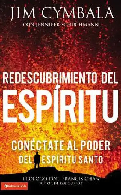 El Redescubrimiento del Esp��ritu: Con��ctate al poder del Esp��ritu Santo by Cymbala, Jim