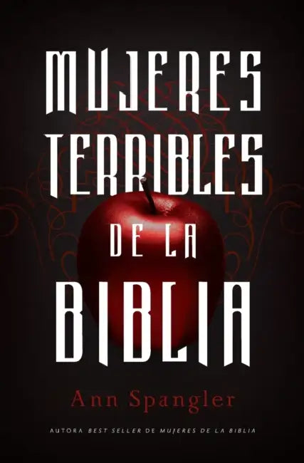 Mujeres Terribles de la Biblia by Ann Spangler