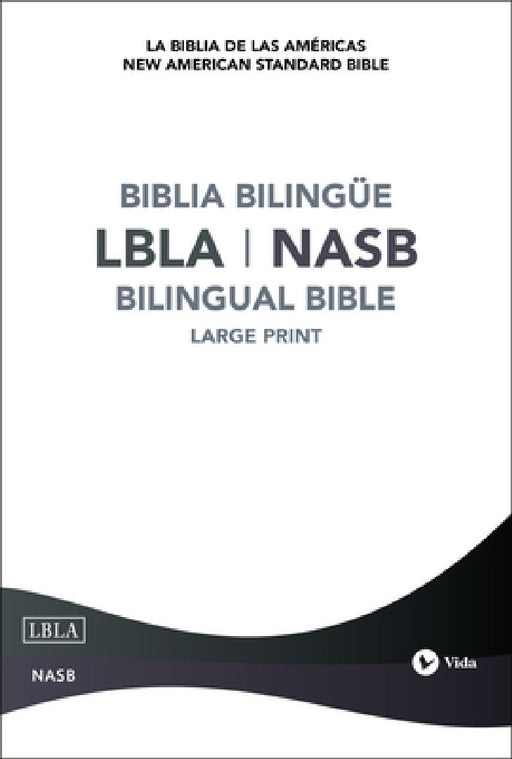 Nasb/Lbla, Bilingual Bible, Hardcover / Nasb/Lbla, Biblia Bilingüe, Tapa Dura by Nbla-Nueva Biblia de Las Américas, Vida