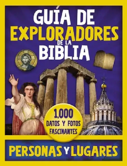 Guía de Exploradores de la Biblia, Personas Y Lugares: 1,000 Datos Y Fotos Fascinantes by Vida
