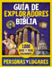 Guía de Exploradores de la Biblia, Personas Y Lugares: 1,000 Datos Y Fotos Fascinantes by Vida