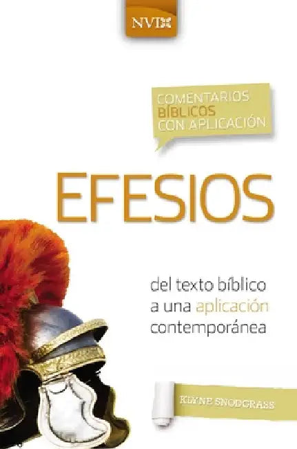 Comentario Bíblico Con Aplicación NVI Efesios: del Texto Bíblico a Una Aplicación Contemporánea by Snodgrass, Klyne