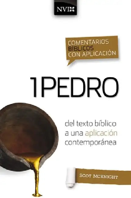 Comentario Bíblico Con Aplicación NVI 1 Pedro: del Texto Bíblico a Una Aplicación Contemporánea by McKnight, Scot