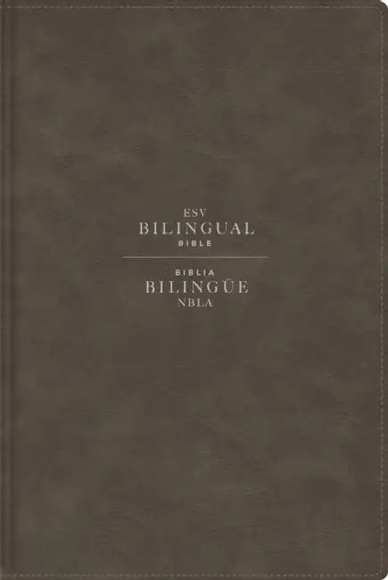 Esv/Nbla, Bilingual Bible, Leathersoft, Grey/ Esv/Nbla, Biblia Bilingüe, Leathersoft, Gris by Nbla-Nueva Biblia de Las Américas, Vida, Esv Bibles