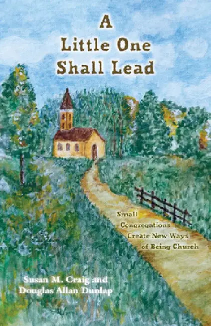 A Little One Shall Lead by Susan M. Craig