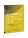 Evidencias Un Analisis Forense de la Fe: Un Dective de Homicidios Presenta Una Defensa Para Una Fe Mas Razonable Y Probatoria (Forensic Faith) (Spanis by J. Warner Wallace