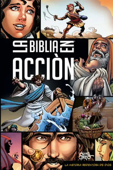 La Biblia En Acción: The Action Bible Spanish Edition by Sergio Cariello