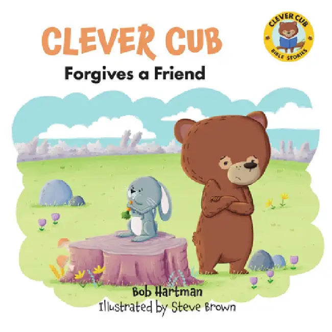Clever Cub Forgives a Friend by Bob Hartman