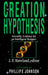 The Creation Hypothesis: The Gospel in the African-American Experience by J. P. Moreland