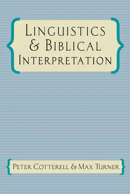 Linguistics Biblical Interpretation by Peter Cotterell