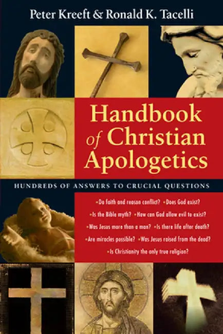 Handbook of Christian Apologetics by Peter Kreeft