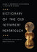 Dictionary of the Old Testament: Pentateuch: A Compendium of Contemporary Biblical Scholarship by T. Desmond Alexander