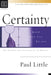 Certainty: Know Why You Believe by Paul Little