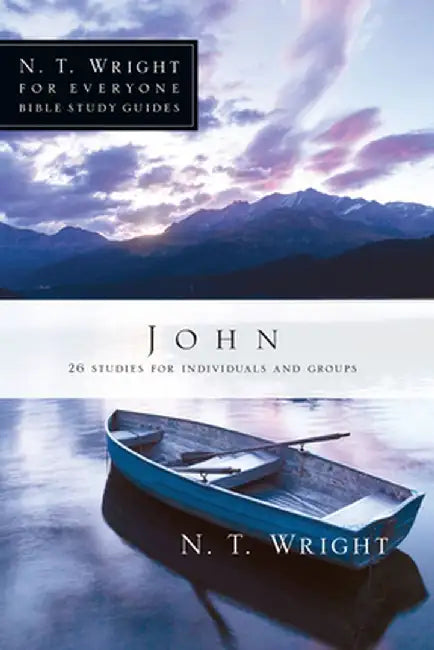 John: 26 Studies for Individuals or Groups by N. T. Wright