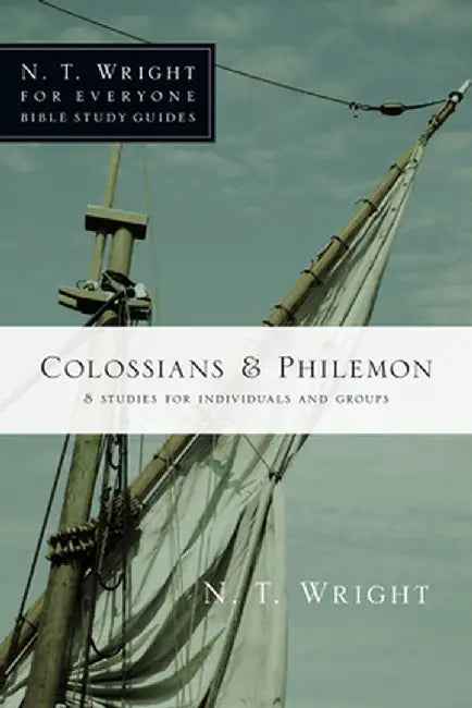 Colossians & Philemon: 8 Studies for Individuals and Groups by N. T. Wright