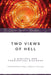 Two Views of Hell: A Biblical & Theological Dialogue by Edward William Fudge