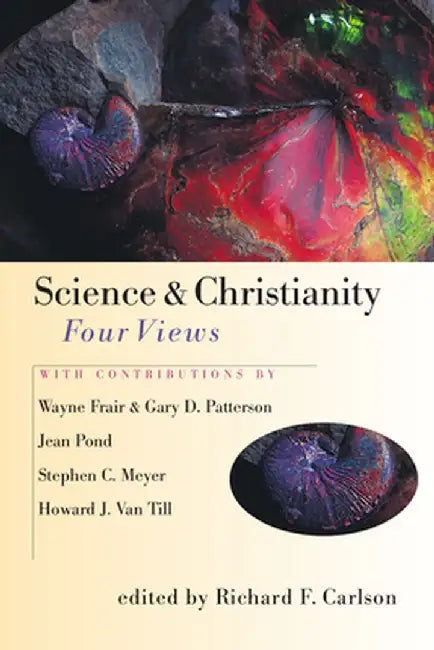 Science Christianity: Four Views by Richard F. Carlson