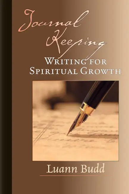 Journal Keeping: Stories of Witness & Courage in the Face of Persecution by Luann Budd