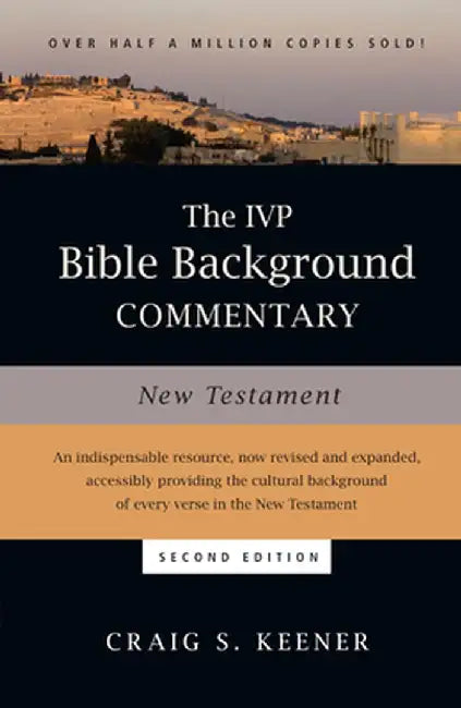 The IVP Bible Background Commentary: New Testament by Craig S. Keener