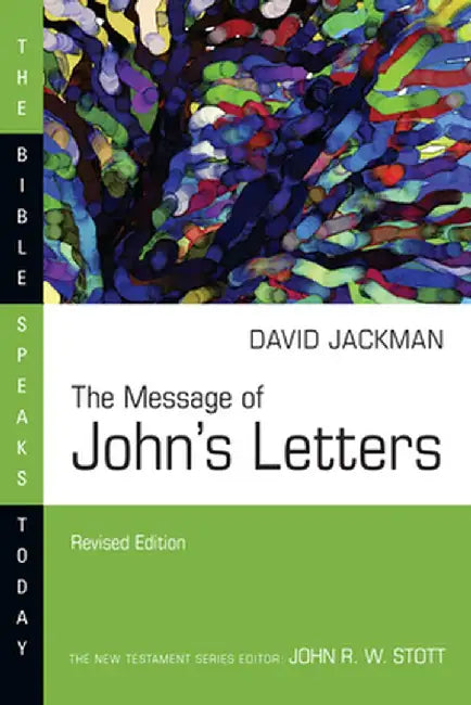 The Message of John's Letters by David Jackman