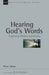 Hearing God's Words: Exploring Biblical Spirituality by Peter Adam