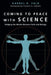 Coming to Peace with Science: Bridging the Worlds Between Faith and Biology by Darrel R. Falk