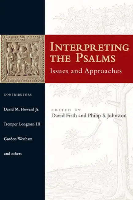 Interpreting the Psalms: Rediscovering the African Seedbed of Western Christianity by Philip S. Johnston