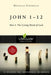 John 1-12: Part 1: The Living Word of God by Douglas Connelly