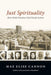 Just Spirituality: How Faith Practices Fuel Social Action by Mae Elise Cannon